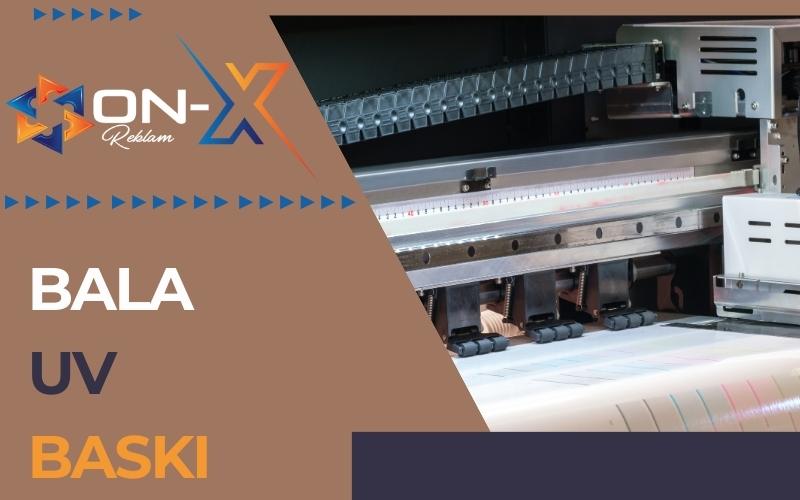 Bala Uv Baskı